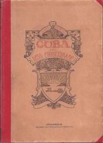 Cuba och dess friheskamp. En kulturhistorisk studie. Med  177 illustrationer och kartor