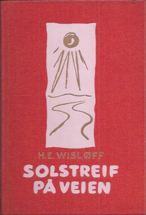 Wisløff, H.E.: Solstreif på veien