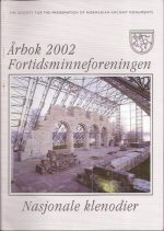 Årbok 2002. Fortidsminneforeningen. Nasjonale klenodier. 156. årgang