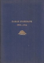 Hamar Sparebank 1856 - 1956