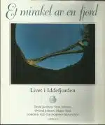 Et mirakel av en fjord. Livet i Iddefjorden