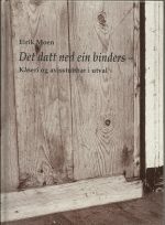 Det datt ned ein binders - Kåseri og avisstubbar i utval