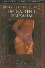 Kosovic, Birgithe: Om natten i Jerrusalem