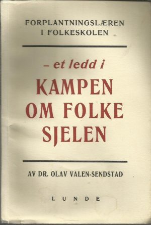 Valen-Senstad, Dr. Olav: Et ledd i kampen om folke sjelen
