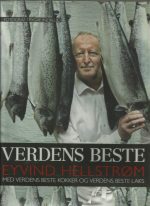 Hellstrøm, Eyvind: Verdens beste med verdens beste kokker og verdens beste laks