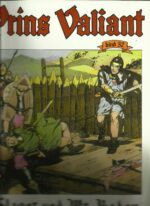 Foster, Harold R: Prins Valiant. Slaget ved Mt. Badon. Bind 32