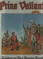 Foster, Harold R: Prins Valiant. Ridder av Det Runde Bord. Bind 3