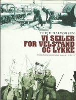 Halvorsen, Terje: Vi seiler for Vestland og lykke - Norsk Sjømannsforbunds historie | Bind 2