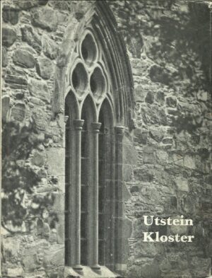 Fischer, Gerhard: Utstein kloster - Kongsgård - Kloster - Herregård