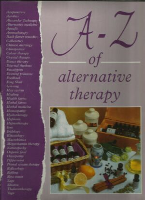 A-Z of alternative therapy