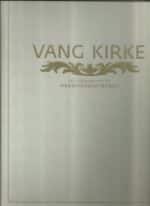 Vang kirke. Fra Clemenskirke til Hedmarkskatedral