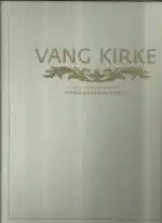 Vang kirke. Fra Clemenskirke til Hedmarkskatedral
