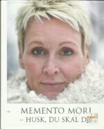Memento mori - husk, du skal dø. 6 kvinner 6 historier