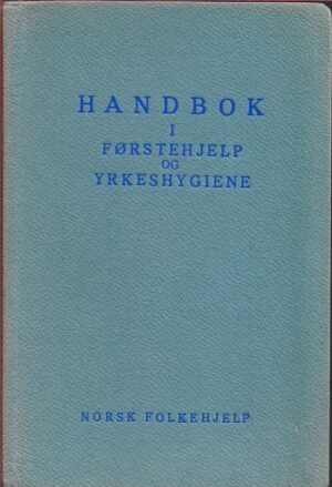 Johansen, Otto Lege: Handbok i førstehjelp og yrkeshygiene