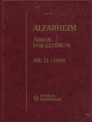 Alfarheim. Årbok for Elverum nr. 11 - 1996