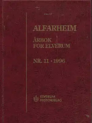 Alfarheim. Årbok for Elverum nr. 11 - 1996