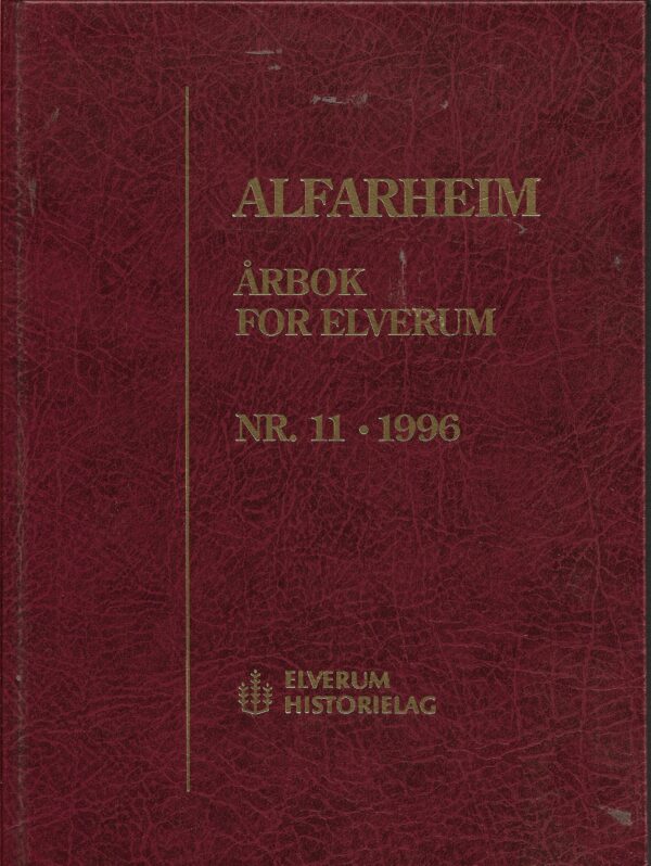 Alfarheim. Årbok for Elverum nr. 11 - 1996