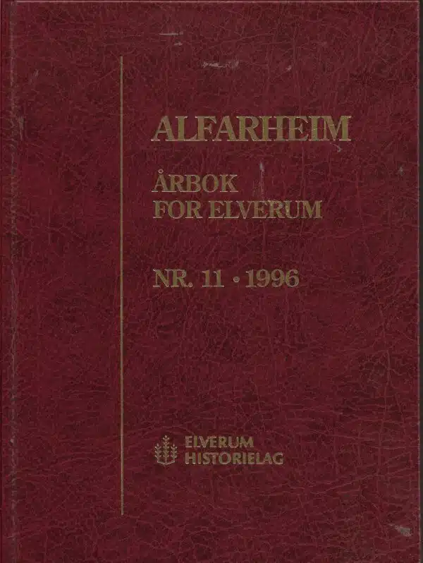 Alfarheim. Årbok for Elverum nr. 11 - 1996