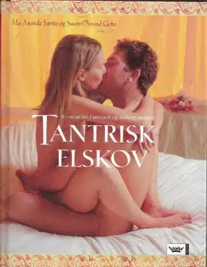 Sarita, Ma Ananda og Geho, Swani Anand: Tantrisk elskov