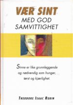 Rubin, Theodore Isaac: Vær sint med god samvittighet