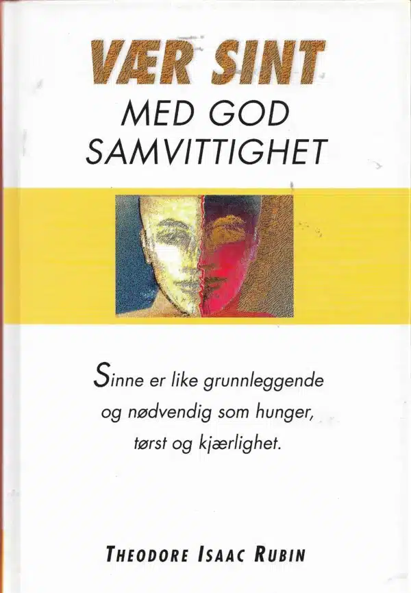Rubin, Theodore Isaac: Vær sint med god samvittighet