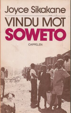 Sikakane, Joyce: Vindu mot Soweto