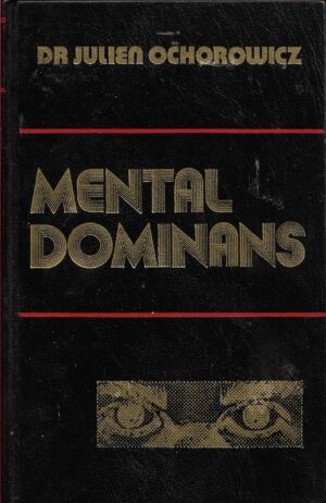 Ochorowicz, Dr Julien: Mental Dominans