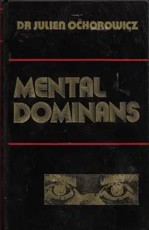 Ochorowicz, Dr Julien: Mental Dominans