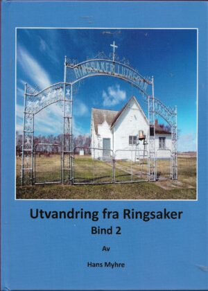 Myhre, Hans: Utvandring fra Ringsaker bind 2