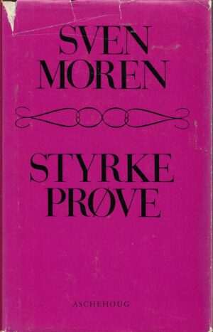 Moren, Sven: Styrke Prøve
