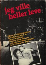 Dahl, Marit: Jeg ville heller leve