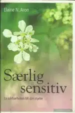 Særlig sensitiv. La sårbarheten bli din styrke