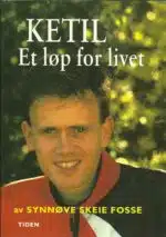 Fosse, Synnøve Skeie: Ketil. Et løp for livet