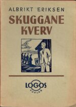 Eriksen, Albrikt: Skuggane kverv