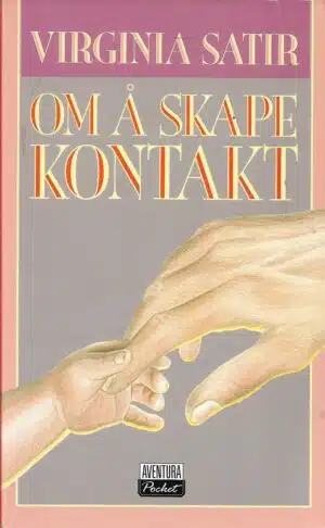 Satir, Virginia: Om å skape kontakt