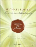 Loven om tiltrekning. Verktøyet for å forstå The Secret