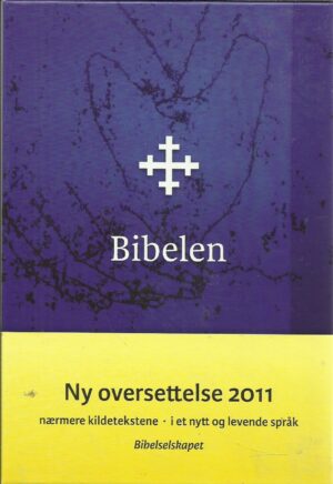 Bibelen. Den hellige skrift. Det gamle og det Nye testamentet (2011)