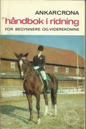 Ankarcrona, Nils: Håndbok i ridning