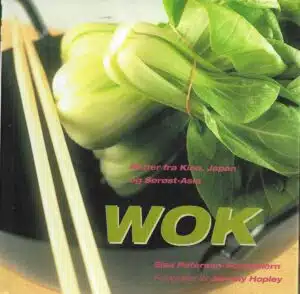 Petersen-Schepelern, Elsa: Wok - Retter fra Kina, Japan og Sørøst-Asia