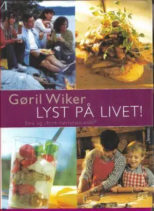 Wiker, Gøril: Lyst på livet!