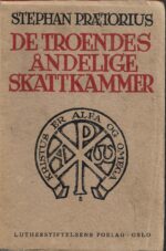 Prætorius, Stephan: De troendes åndelige skattkammer