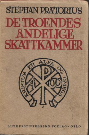 Prætorius, Stephan: De troendes åndelige skattkammer