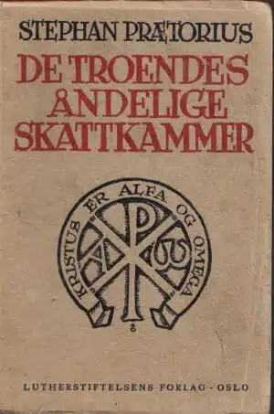 Prætorius, Stephan: De troendes åndelige skattkammer