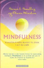 Mindfulness. Kunsten å være bevisst til stede i alt du gjør