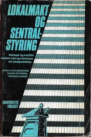 Baldersheim m.fl: Lokalmakt og sentralstyring