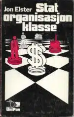 Elster, Jon: Stat, organisasjon, klasse