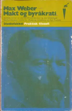 Weber, Max: Makt og byråkrati