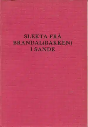 Slekta frå Brandal (Bakken) i Sande