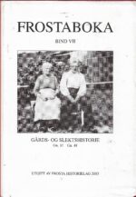 Frostaboka bind VII gårds- og slektshistorie Gn. 32 - Gn. 48