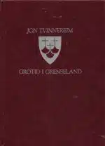 Tvinnereim, Jon: Grotid i grenseland